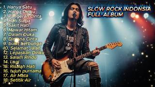 SLOW ROCK INDONESIA TERBAIK FULL ALBUM 2026 || HANYA SATU || FULL ALBUM GALAU ,SAD