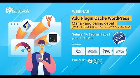 Webinar: "Adu Plugin Cache WordPress: Mana yang Paling Cepat?"