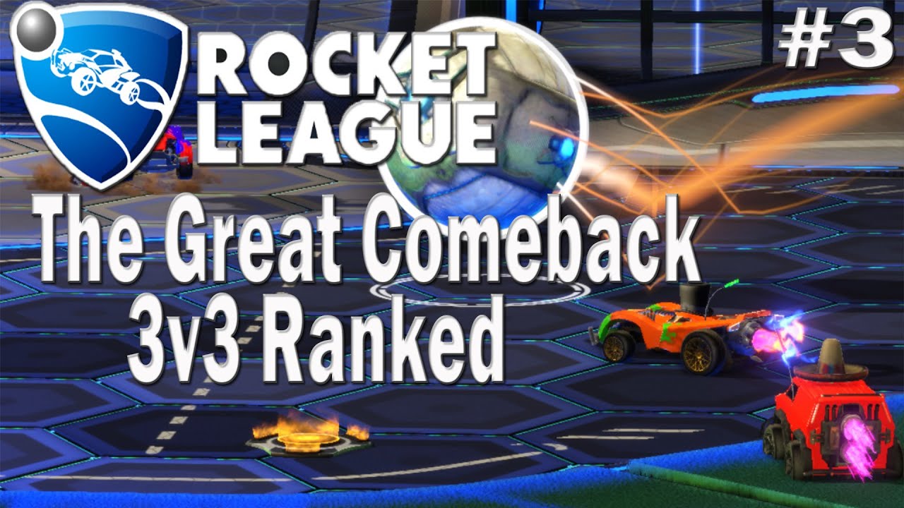 Rocket League - The Great Comeback - 3v3 Ranked Game - YouTube