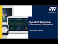 TouchGFX Presentation: How to start GUI development using TouchGFX