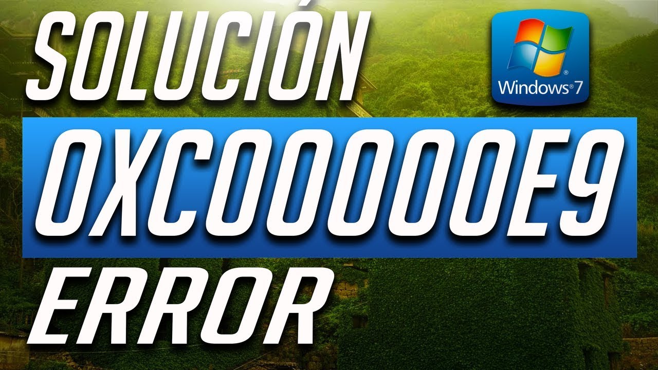 Como Solucionar el Error 0xc00000e9 en Windows 7