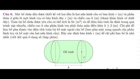 Toán 12: Đề thi giữa kì 1 trường Nguyễn Bỉnh Khiêm- Cầu Giấy 2025 2026.Một bể chứa dầu được thiết kế