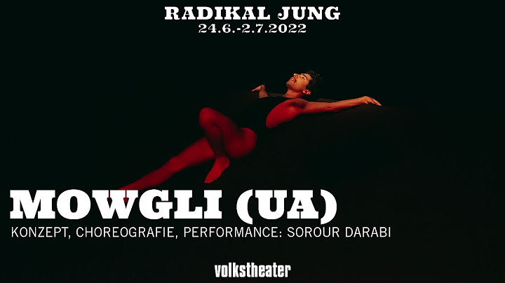 Mowgli (UA) I Regie: Sorour Darabi I Radikal jung Festival 2022