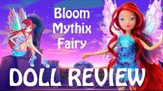 Doll Review Winx Club Bloom Mythix Fairy Fr