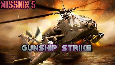 game gunship strike |mission 5|sneak attack