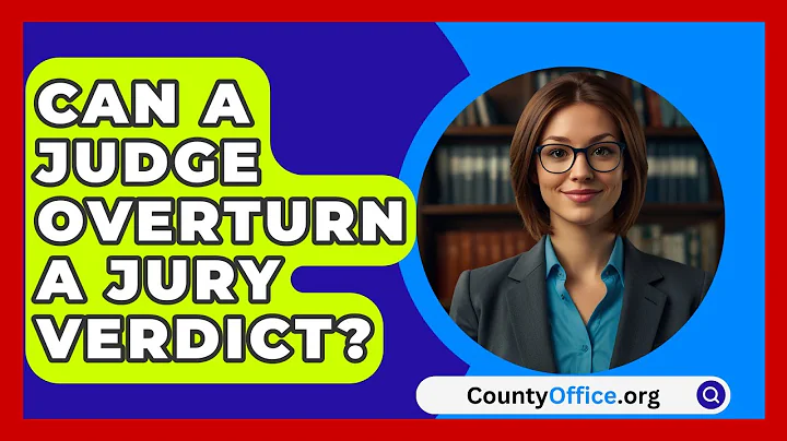 Can A Judge Overturn A Jury Verdict? - CountyOffice.org