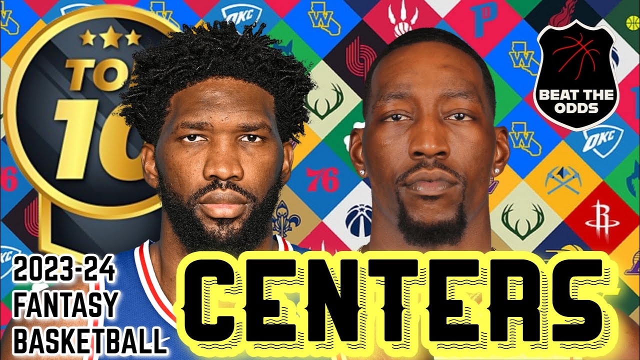 🏀TOP 10 CENTERS! Ranking the top centers for the 2023-24 Fantasy Basketball season!🏀