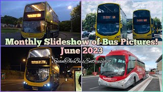 Monthly Slideshow of Bus Pictures! - Part 52 (June 2023)