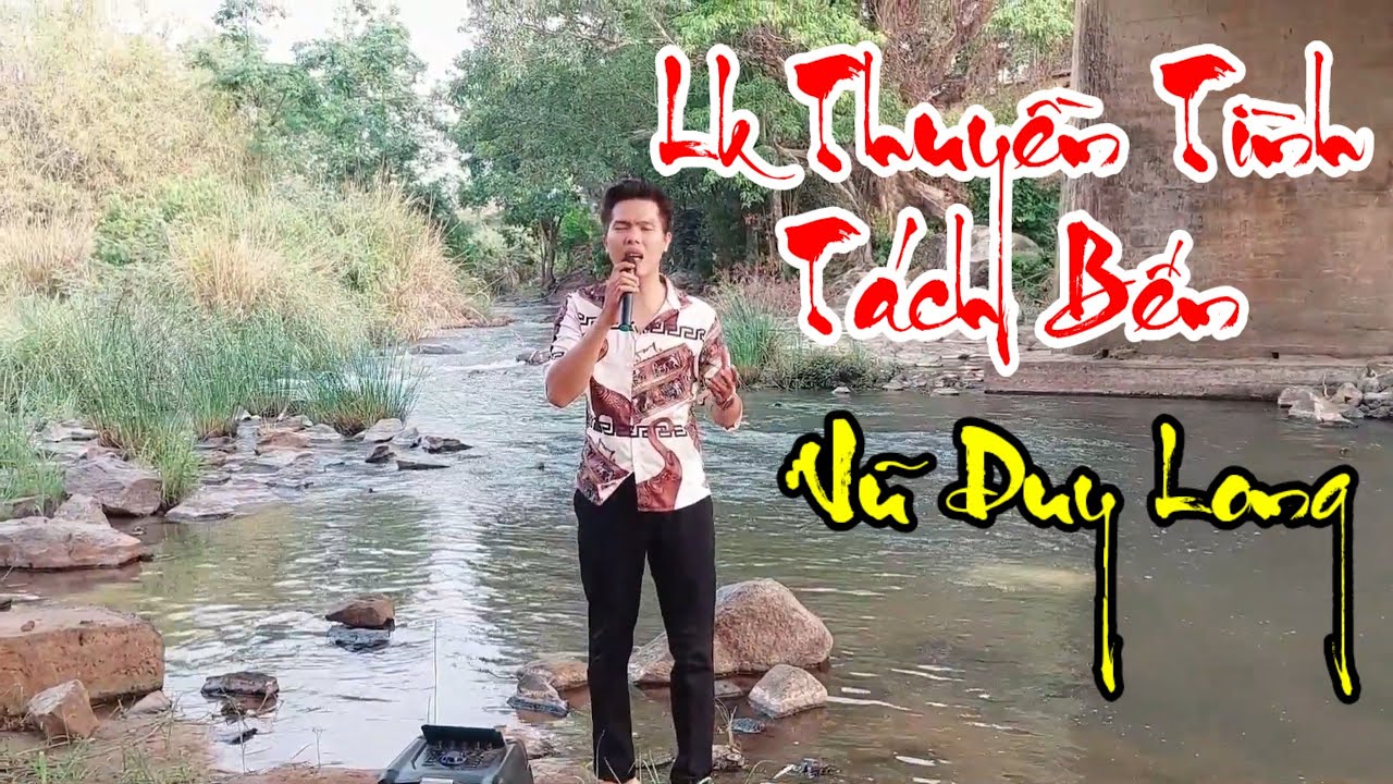 Lk Thuyền Tình Tách Bến / Vũ Duy Long