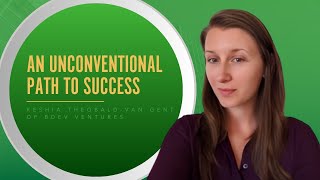 Unconventional Path To Venture Capital With Keshia Theobald-van Gent Of BDev Ventures