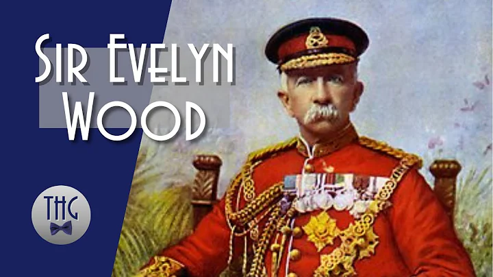The Exploits and Ailments of Sir Evelyn Wood