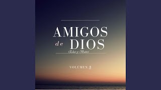 Video thumbnail of "Amigos De Dios Elías y Baires - Vagaba Yo por el Mundo"