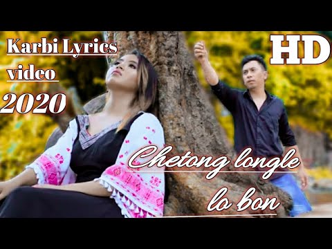 Karbi new Lyrics video Chetong longle lo bon 2020