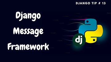 Django Message Framework | Notification & Flash Messages | Django Tips #13