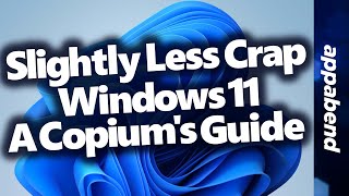 Windows 11 A Copium's Guide to a Slightly Less Crap Experience screenshot 5