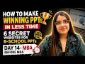 How to Make Winning PPTs in Less Time|6 Secret Websites for B-School PPTs|Day 14 MBM with #priyasha