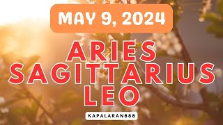 MAY 9, 2024 FIRE Signs (♌ Leo ♈ Aries Sagittarius ♐) Daily #KAPALARAN888 Tagalog Tarot