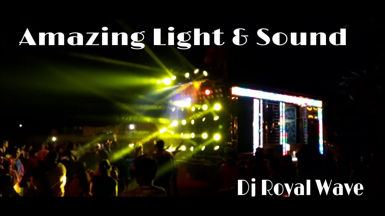Dj Royal Wave, Amazing Light & Power Full  Bass High Demand Dj For Odisha By Priyabrat Music Studio