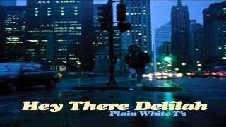 Plain White T's - Hey There Delilah