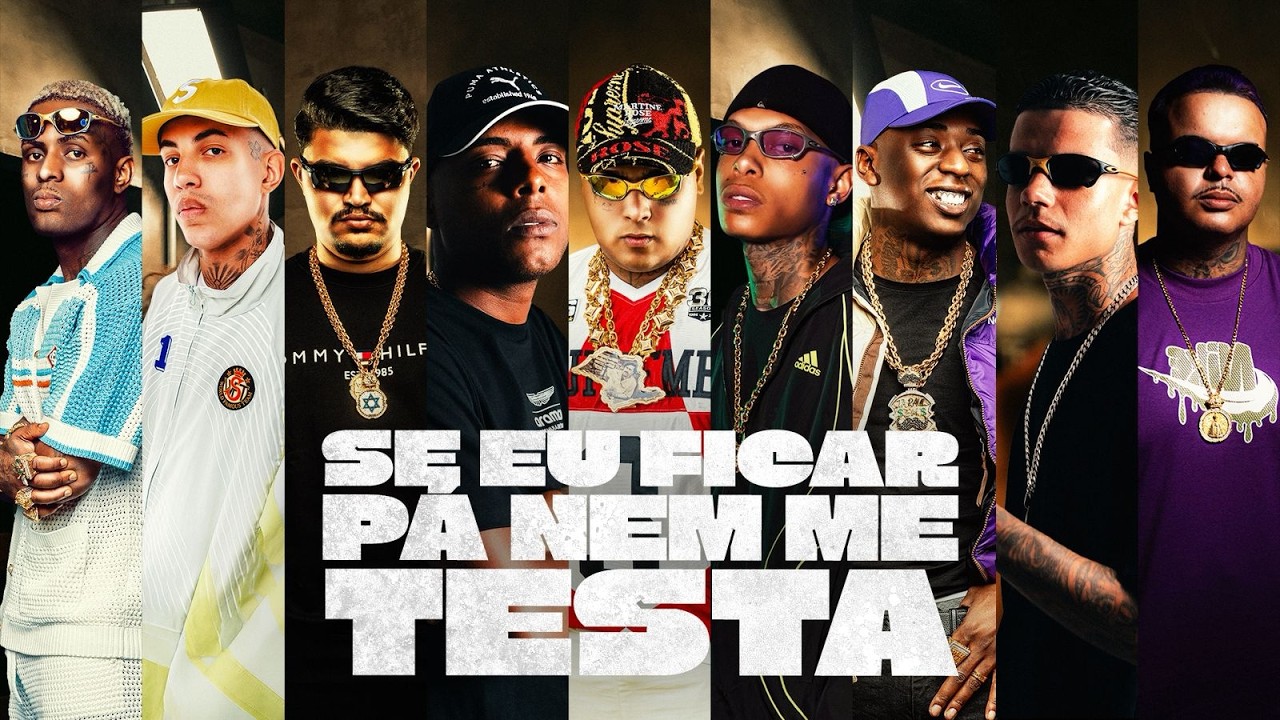 Se Eu Ficar Pá Nem Me Testa - J9, Ryan SP,  Don Juan, IG, Negão Original, Menor Richard, Alan JR