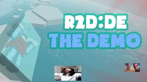 R2D:DE - The Demo