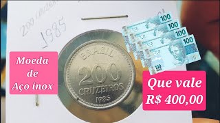 200 CRUZEIROS 1985, A MOEDA DE AÇO INOX QUE PODE VALER QUASE R$ 400,00 screenshot 1