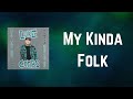 Luke Combs My Kinda Folk Lyrics mp3