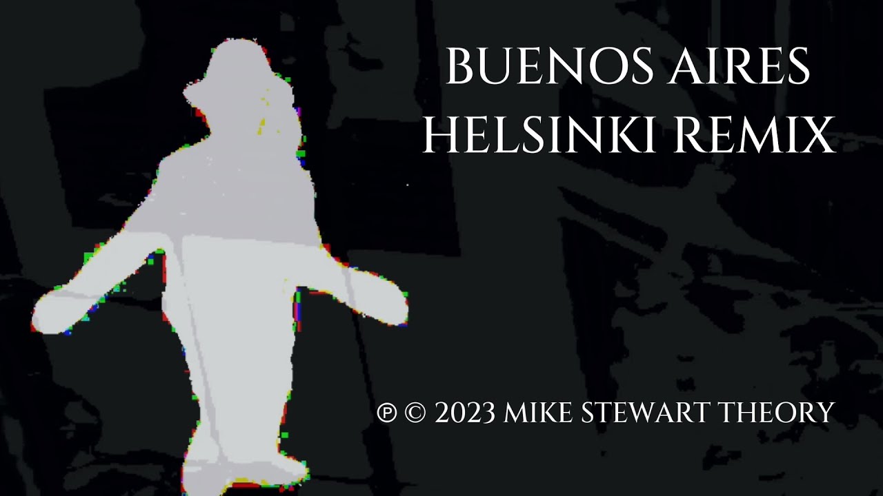 BUENOS AIRES  HELSINKI REMIX