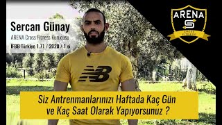 Sercan GÜNAY - Sizin Antrenmanlarınız Haftada Kaç GÜn ve Kaç Saat Olarak Yapıyorsunuz ?