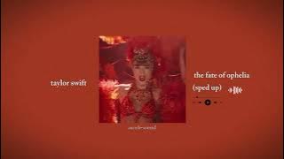 taylor swift - the fate of ophelia (sped up) | accelo-sound 