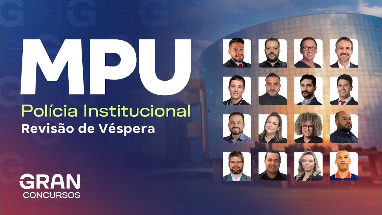Concurso MPU: Revisão de Véspera para Polícia Institucional