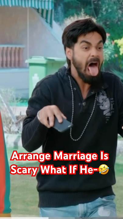 Arrange Marriage Is Scary What If He- 🤣