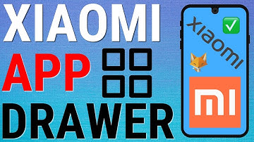 Xiaomi Phone: How To Enable & Disable App Drawer