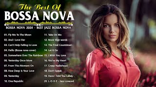 Best Collection Jazz Bossa Nova Covers 🍸 Relaxing Playlist Bossa Nova Songs🧡🧡Bossa Nova Cool Music