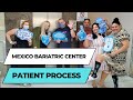 The mexico bariatric center patient experience