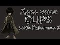 Mono voice clips little nightmares 2  oecobius33