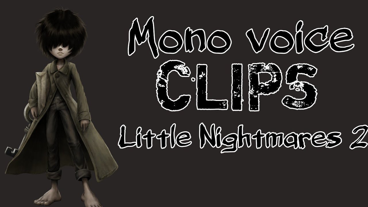 Mono little nightmares 2