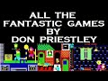 ZX Spectrum: ALL the FANTASTIC games by DON PRIESTLEY
