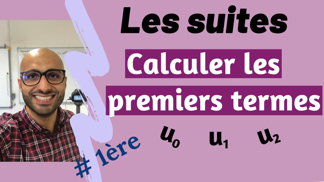 Les Suites - Calculer les premiers termes