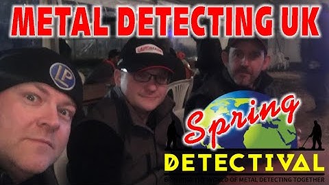 Spring Detectival 2023 Metal Detecting UK