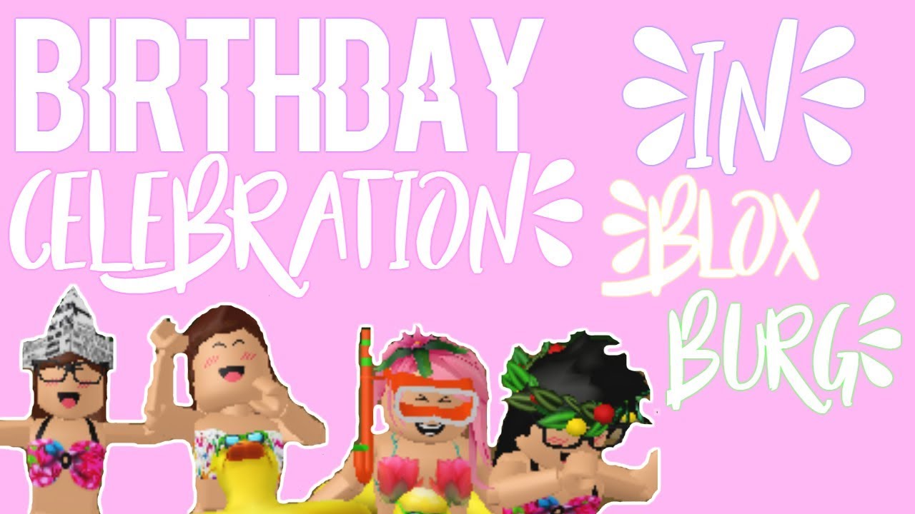 Celebrating My Birthday IN BLOXBURG! Roblox YouTube