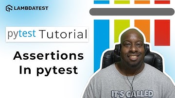 What Are Assertions In pytest | pytest Framework Tutorial | Part-III | LambdaTest