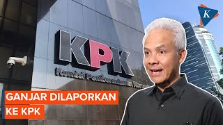 Ganjar Pranowo Dilaporkan ke KPK soal Dugaan Gratifikasi dan Suap