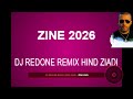 Dj Redone Remix 2026 ( Hind Ziadi - Zine)