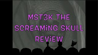 MST3K | The Screaming Skull Review