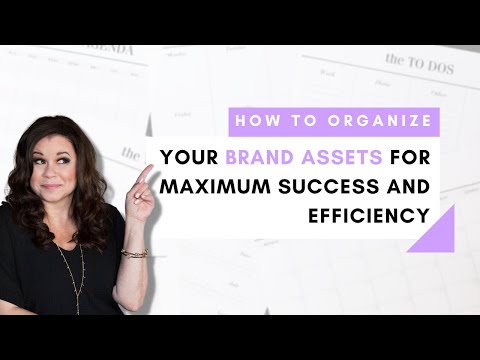 How to Organize Your Brand Assets for Maximum Success and Efficiency
