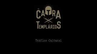 Mr Catra & Os Templários - Tráfico Cultural