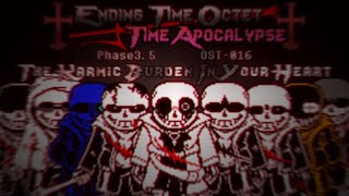 【Ending Time Octet : Time Apocalypse】 Phase3.5 Ost - 016 - The Karmic Burden In Your Heart