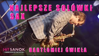 HiT SANOK - Bartłomiej Ćwikła SOLO SAX