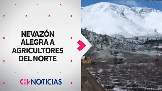 NEVAZÓN en la precordillera alegra a los agricultores del norte de Chile - CHV Noticias